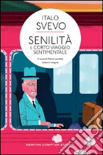 Senilità e Corto viaggio sentimentale. E-book. Formato EPUB ebook