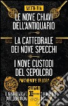 Parthenope trilogy: Le nove chiavi dell'antiquario-La cattedrale dei nove specchi-I nove custodi del sepolcro. E-book. Formato EPUB ebook