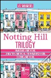 Notting Hill Trilogy. E-book. Formato EPUB ebook