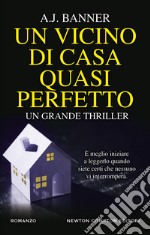 Un vicino di casa quasi perfetto. E-book. Formato EPUB ebook