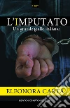 L'imputato. E-book. Formato Mobipocket ebook di Eleonora Carta
