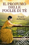 Il profumo delle foglie di tè. E-book. Formato Mobipocket ebook