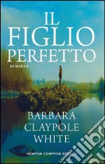 Il figlio perfetto. E-book. Formato Mobipocket ebook