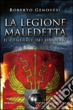 La legione maledetta. Il generale dei dannati. E-book. Formato EPUB ebook