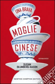 Una brava moglie cinese. E-book. Formato Mobipocket ebook di Susan Blumberg-Kason