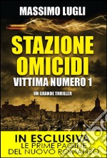 Stazione omicidi. Vittima numero 1. E-book. Formato EPUB ebook