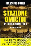 Stazione omicidi. Vittima numero 1. E-book. Formato Mobipocket ebook