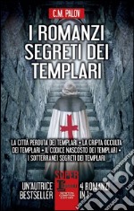 I romanzi segreti dei templari. E-book. Formato Mobipocket ebook