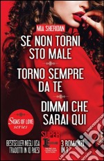 Se non torni sto male - Torno sempre da te - Dimmi che sarai qui. E-book. Formato Mobipocket