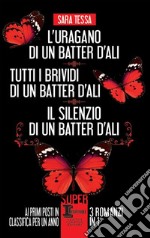 L’uragano di un batter d’ali - Tutti i brividi di un batter d’ali - Il silenzio di un batter d’ali. E-book. Formato EPUB ebook