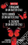 L’uragano di un batter d’ali - Tutti i brividi di un batter d’ali - Il silenzio di un batter d’ali. E-book. Formato EPUB ebook di Sara Tessa