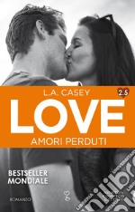 Love 2.5. Amori perduti. E-book. Formato EPUB ebook