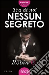 Tra di noi nessun segreto. E-book. Formato EPUB ebook