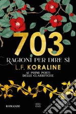 703 ragioni per dire sì. E-book. Formato EPUB ebook