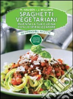 Spaghetti vegetariani. E-book. Formato EPUB ebook