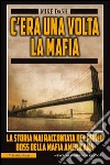 C&apos;era una volta la mafia. E-book. Formato EPUB ebook