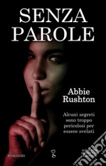 Senza parole. E-book. Formato EPUB ebook di Abbie Rushton