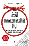 Mi manchi tu. Out of line series. E-book. Formato EPUB ebook