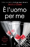 È l'uomo per me. E-book. Formato Mobipocket ebook