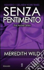 Senza pentimento. The hacker series. E-book. Formato EPUB ebook