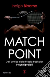 Match point. E-book. Formato Mobipocket ebook di Indigo Bloome