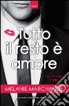 Tutto il resto è amore. Secretary series. E-book. Formato EPUB ebook