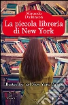 La piccola libreria di New York. E-book. Formato EPUB ebook di Miranda Dickinson