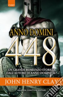 Anno Domini 448. E-book. Formato Mobipocket ebook di John Henry Clay