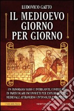 Il Medioevo giorno per giorno. E-book. Formato EPUB ebook