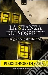 La stanza dei sospetti. E-book. Formato EPUB ebook di Piergiorgio Di Cara