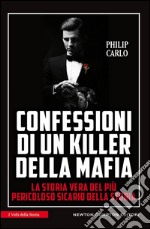 Confessioni di un killer della mafia. E-book. Formato Mobipocket ebook