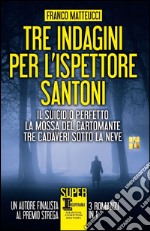 Tre indagini per l&apos;ispettore Santoni. E-book. Formato EPUB ebook