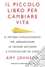 Il piccolo libro per cambiare vita. E-book. Formato EPUB ebook