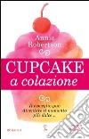 Cupcake a colazione. E-book. Formato EPUB ebook