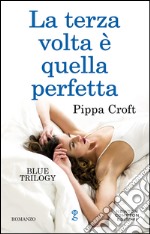 La terza volta è quella perfetta. Blue trilogy. E-book. Formato EPUB ebook