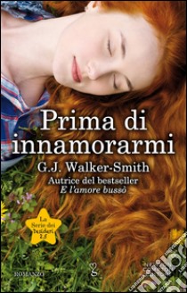 Prima di innamorarmi. La serie dei desideri. E-book. Formato Mobipocket ebook di G.J. Walker-Smith