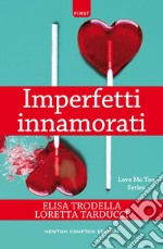 Imperfetti innamorati. E-book. Formato EPUB