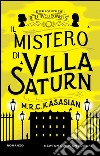 Il mistero di Villa Saturn. Le indagini dei detective di Gower St. E-book. Formato EPUB ebook di M.R.C. Kasasian