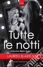 Tutte le notti. Seductive nights. E-book. Formato EPUB ebook