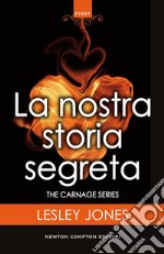 La nostra storia segreta. E-book. Formato Mobipocket ebook