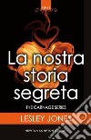 La nostra storia segreta. E-book. Formato EPUB ebook