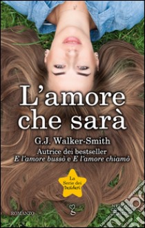 L'amore che sarà. E-book. Formato Mobipocket ebook di G.J. Walker-Smith