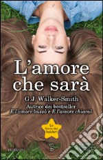 L'amore che sarà. E-book. Formato Mobipocket