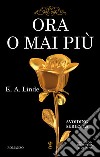 Ora o mai più . E-book. Formato EPUB ebook