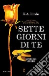 Sette giorni di te. Avoiding series. E-book. Formato Mobipocket ebook