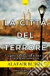La città del terrore. E-book. Formato Mobipocket ebook di Alafair Burke
