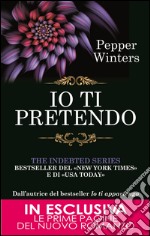 Io ti pretendo. The indebted series. E-book. Formato Mobipocket ebook