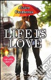 Life is Love. E-book. Formato EPUB ebook