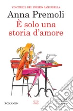 È solo una storia d'amore. E-book. Formato EPUB ebook