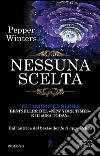 Nessuna scelta. The indebted series. E-book. Formato Mobipocket ebook